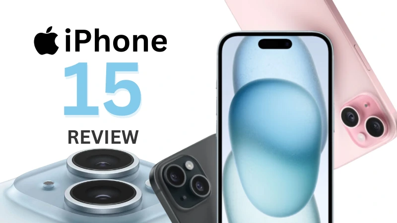 Apple iPhone 15 Review